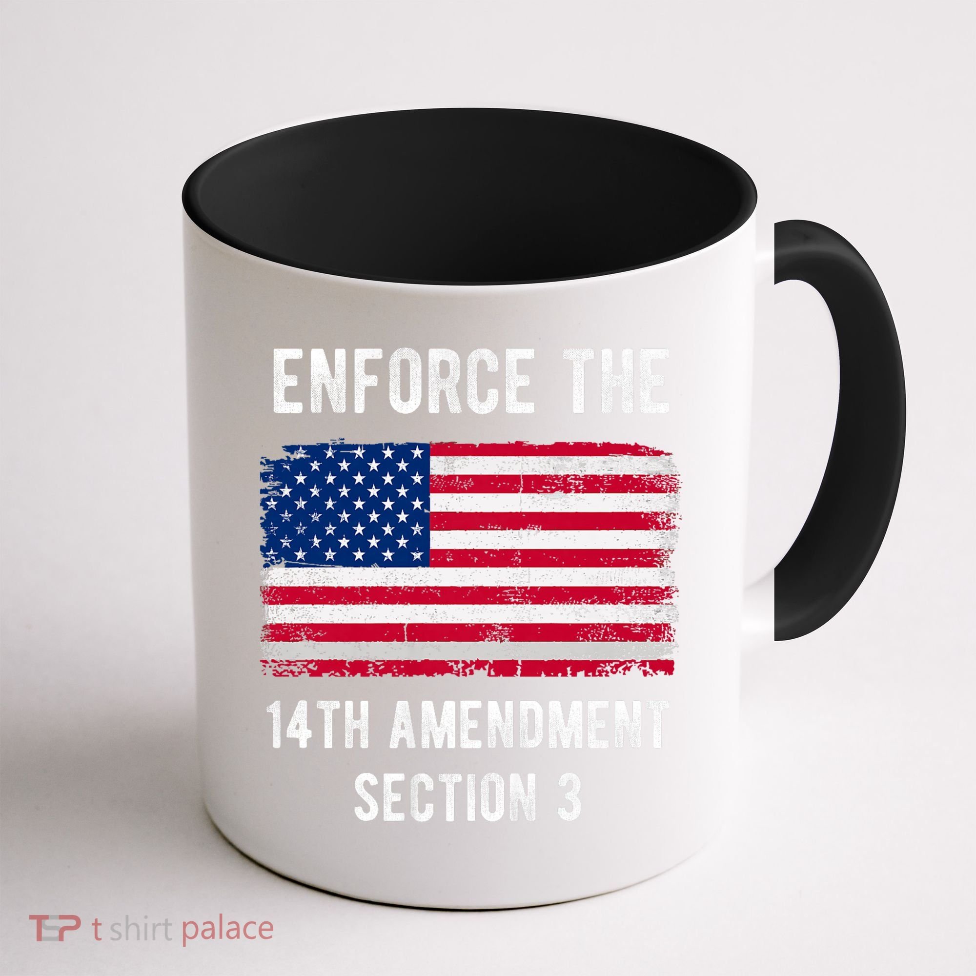 Enforce The 14th Amendment Section 3 Coffee Mug