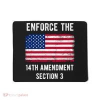 Enforce The 14th Amendment Section 3 Mousepad thumb 0