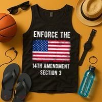 Enforce The 14th Amendment Section 3 Tank Top thumb 4