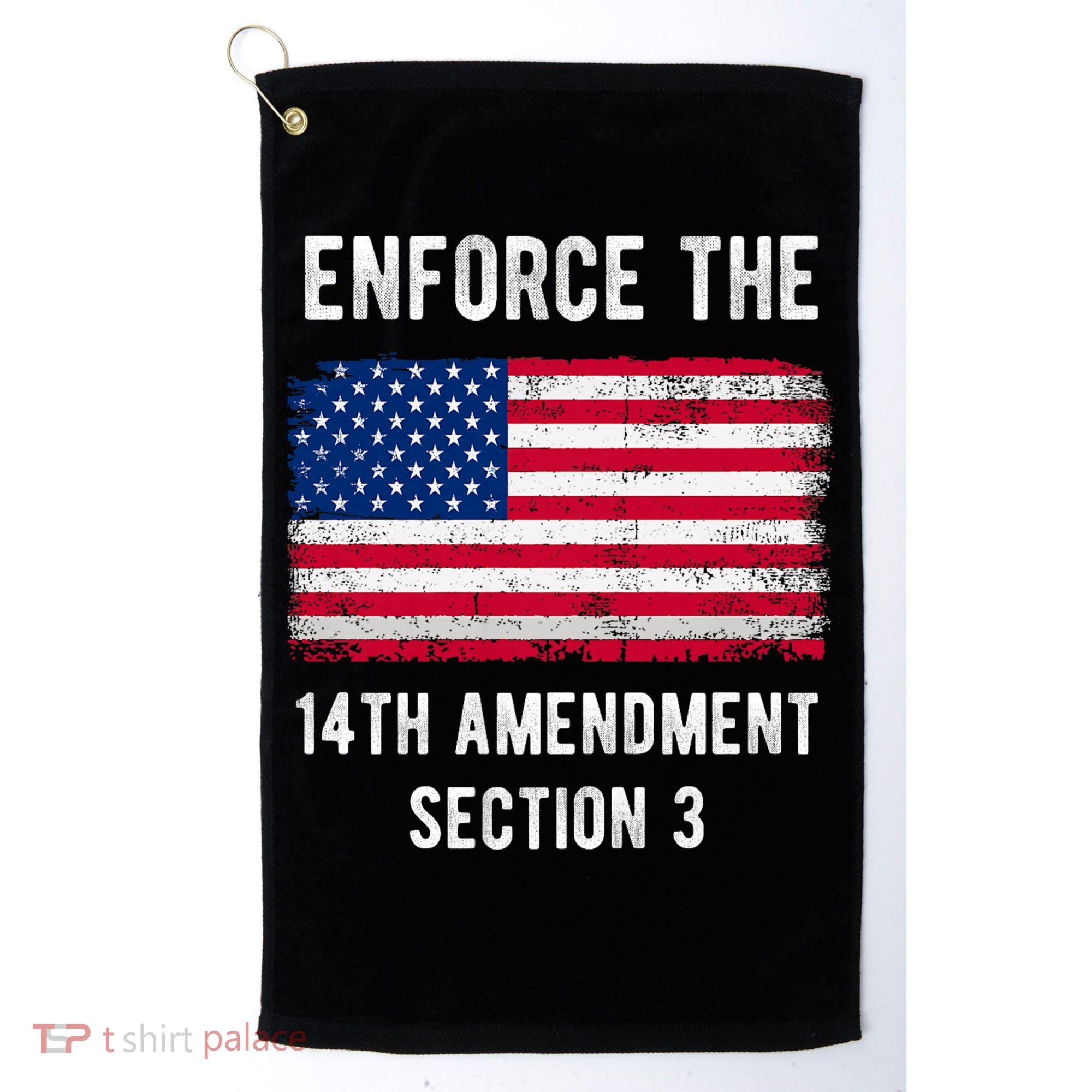 Enforce The 14th Amendment Section 3 Golf Towel