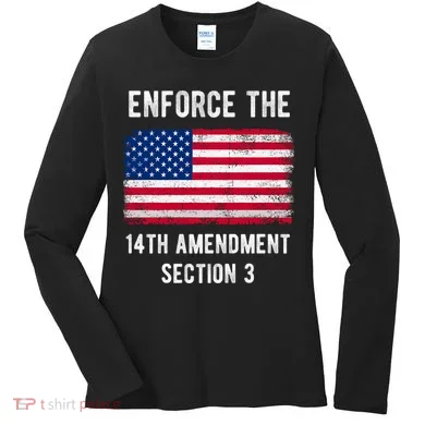 Enforce The 14th Amendment Section 3 Women's Long Sleeve Shirt