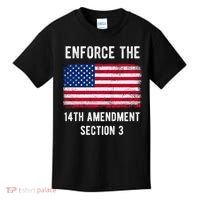 Enforce The 14th Amendment Section 3 Kids T-Shirt thumb 0