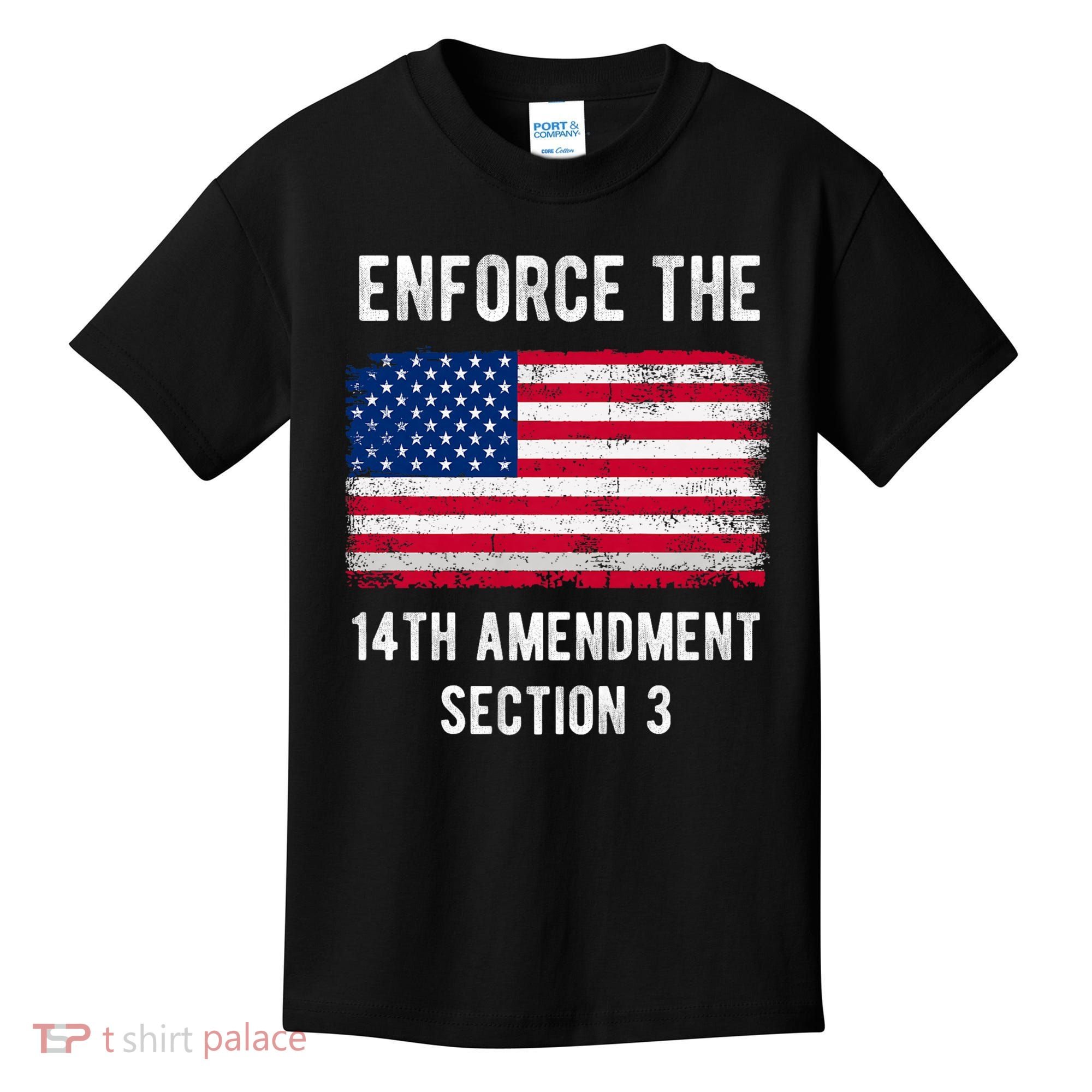 Enforce The 14th Amendment Section 3 Kids T-Shirt