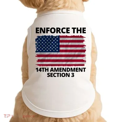 Enforce The 14th Amendment Section 3 Doggie Tank
