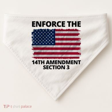 Enforce The 14th Amendment Section 3 USA-Made Doggie Bandana
