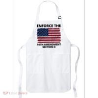 Enforce The 14th Amendment Section 3 Apron thumb 0