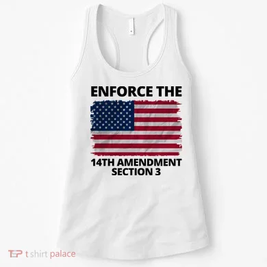 Enforce The 14th Amendment Section 3 Women's Tank Top