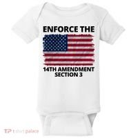 Enforce The 14th Amendment Section 3 Baby Bodysuit thumb 0