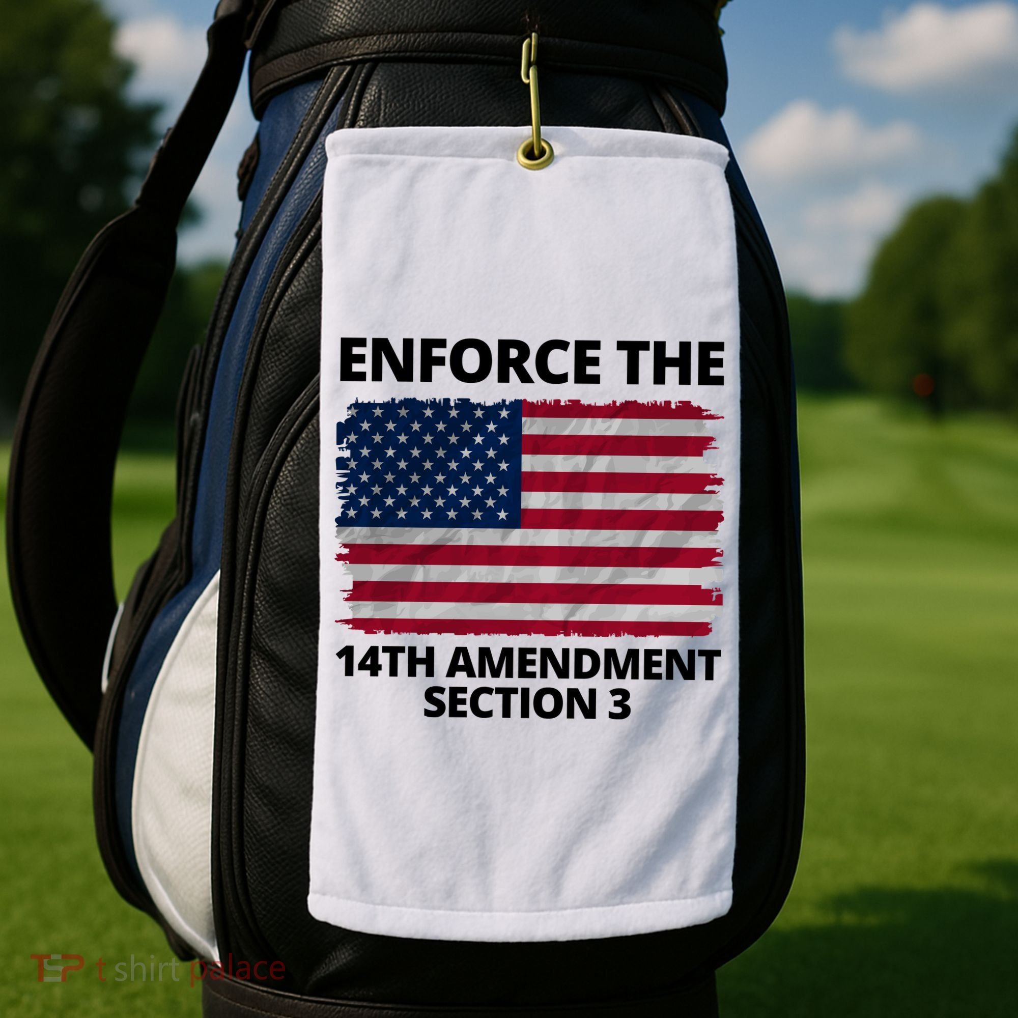 Enforce The 14th Amendment Section 3 Golf Towel