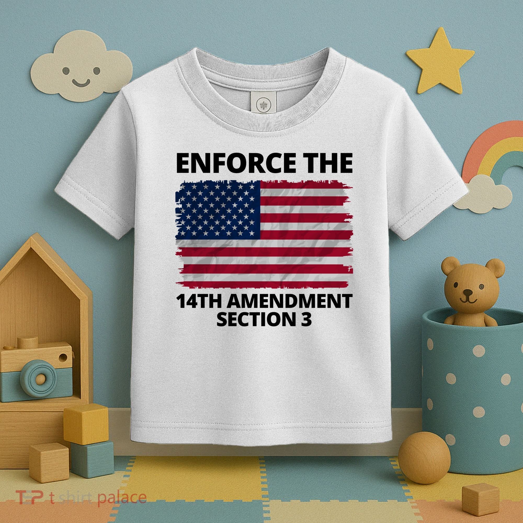 Enforce The 14th Amendment Section 3 Toddler T-Shirt