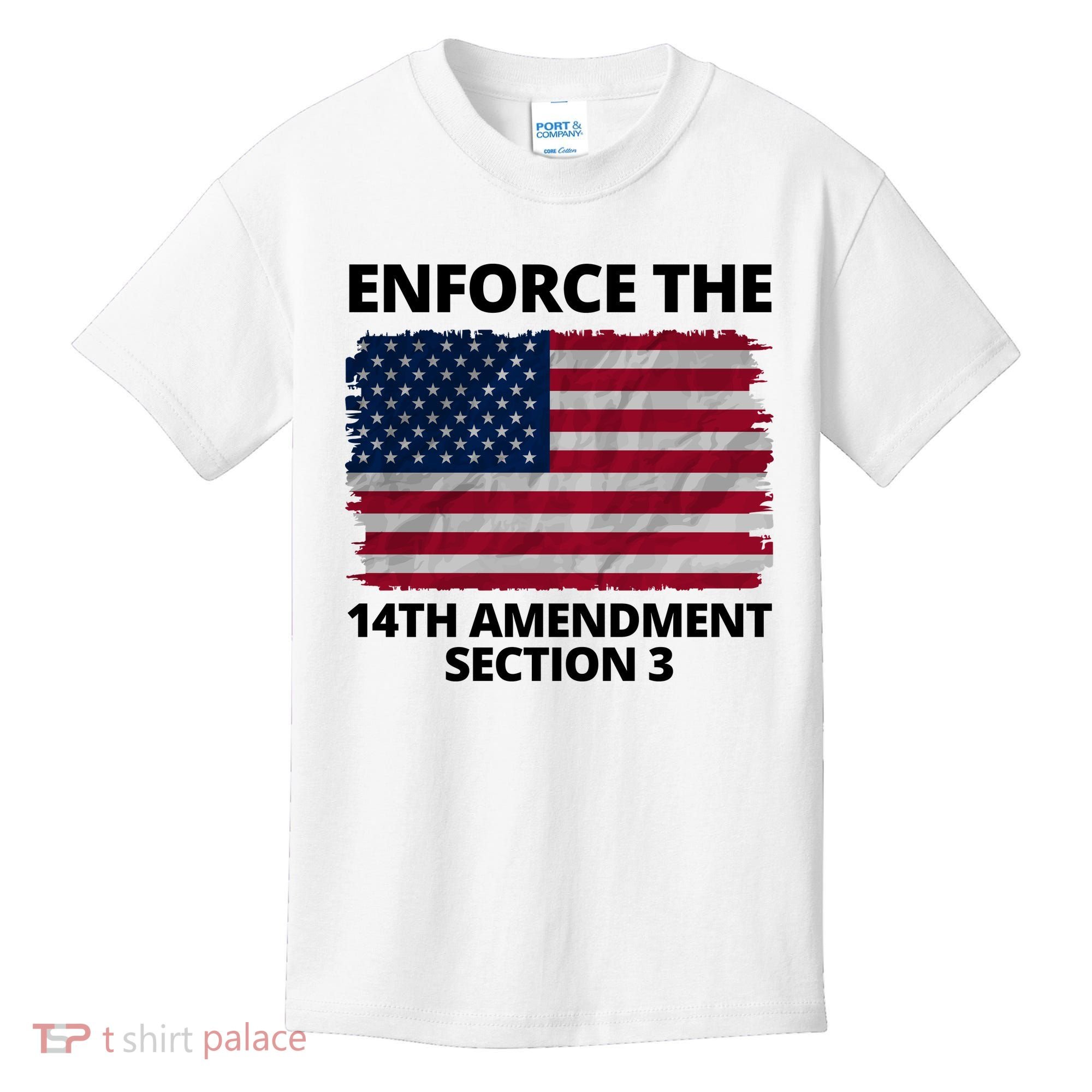Enforce The 14th Amendment Section 3 Kids T-Shirt