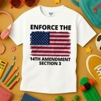 Enforce The 14th Amendment Section 3 Kids T-Shirt thumb 3