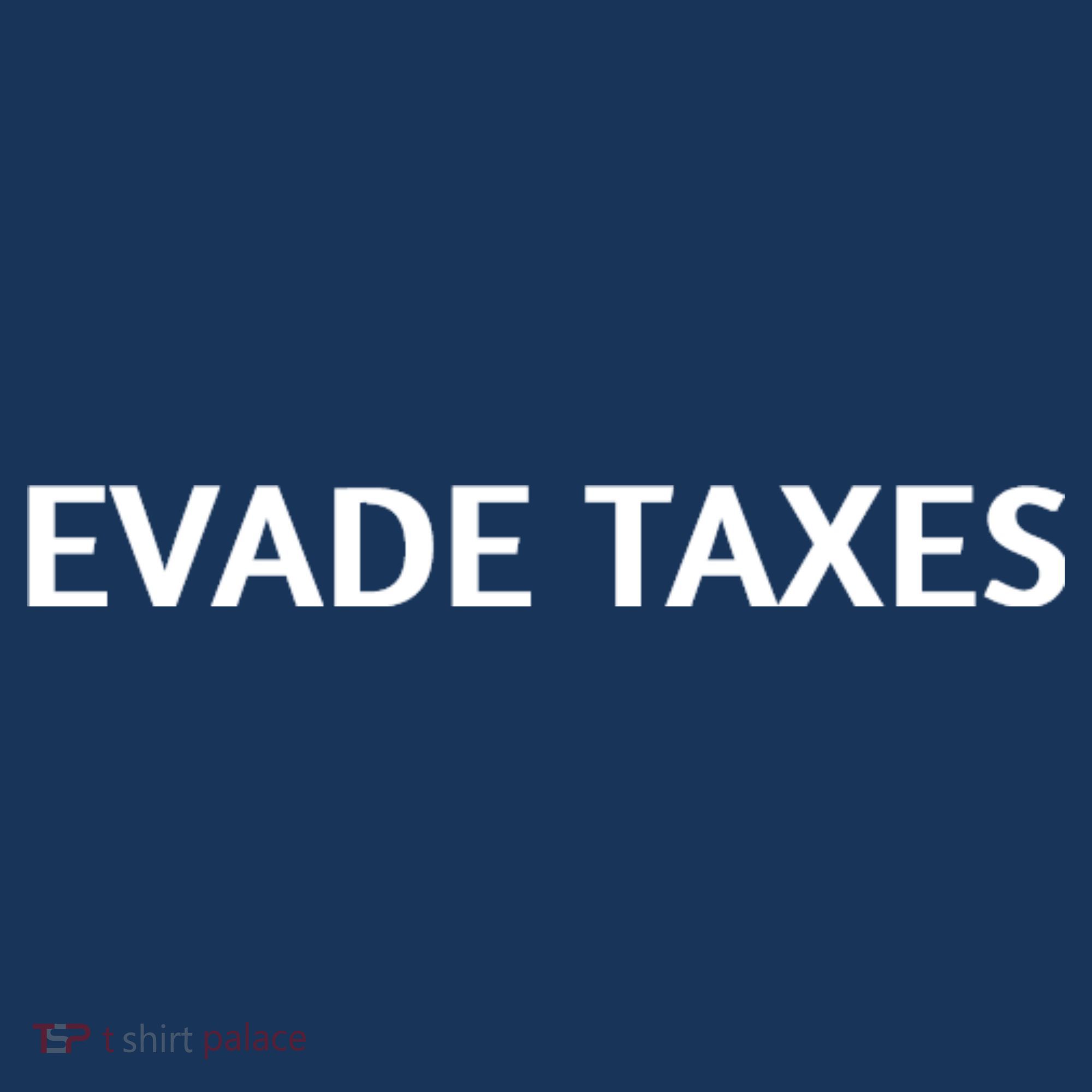Evade Taxes #2 Tank Top