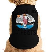 Explain This Atheists Jesus Basketball Funny Memes Gen-Z Doggie Tank thumb 0
