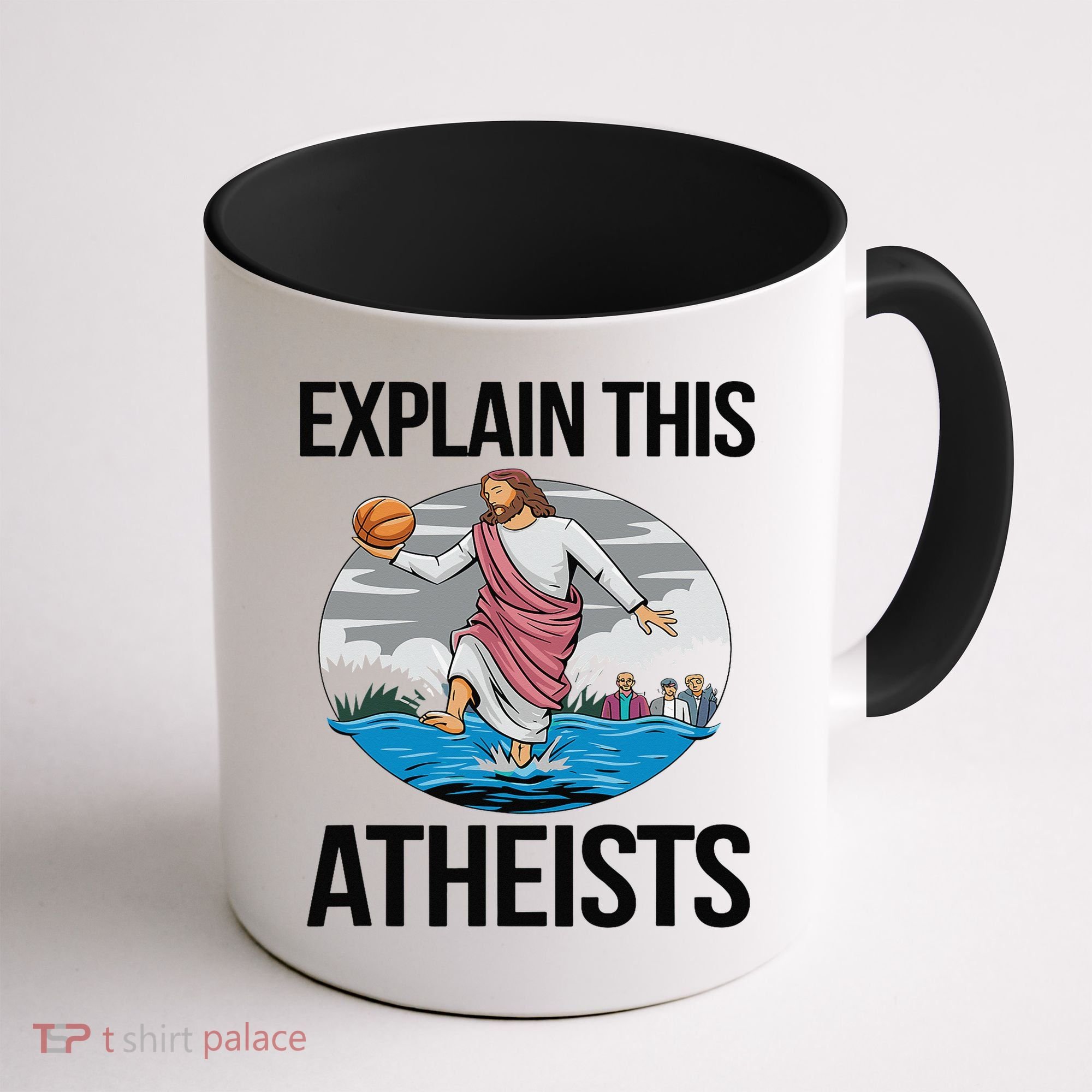 Explain This Atheists Jesus Basketball Funny Memes Gen-Z Coffee Mug