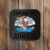 Explain This Atheists Jesus Basketball Funny Memes Gen-Z Coaster thumb 0