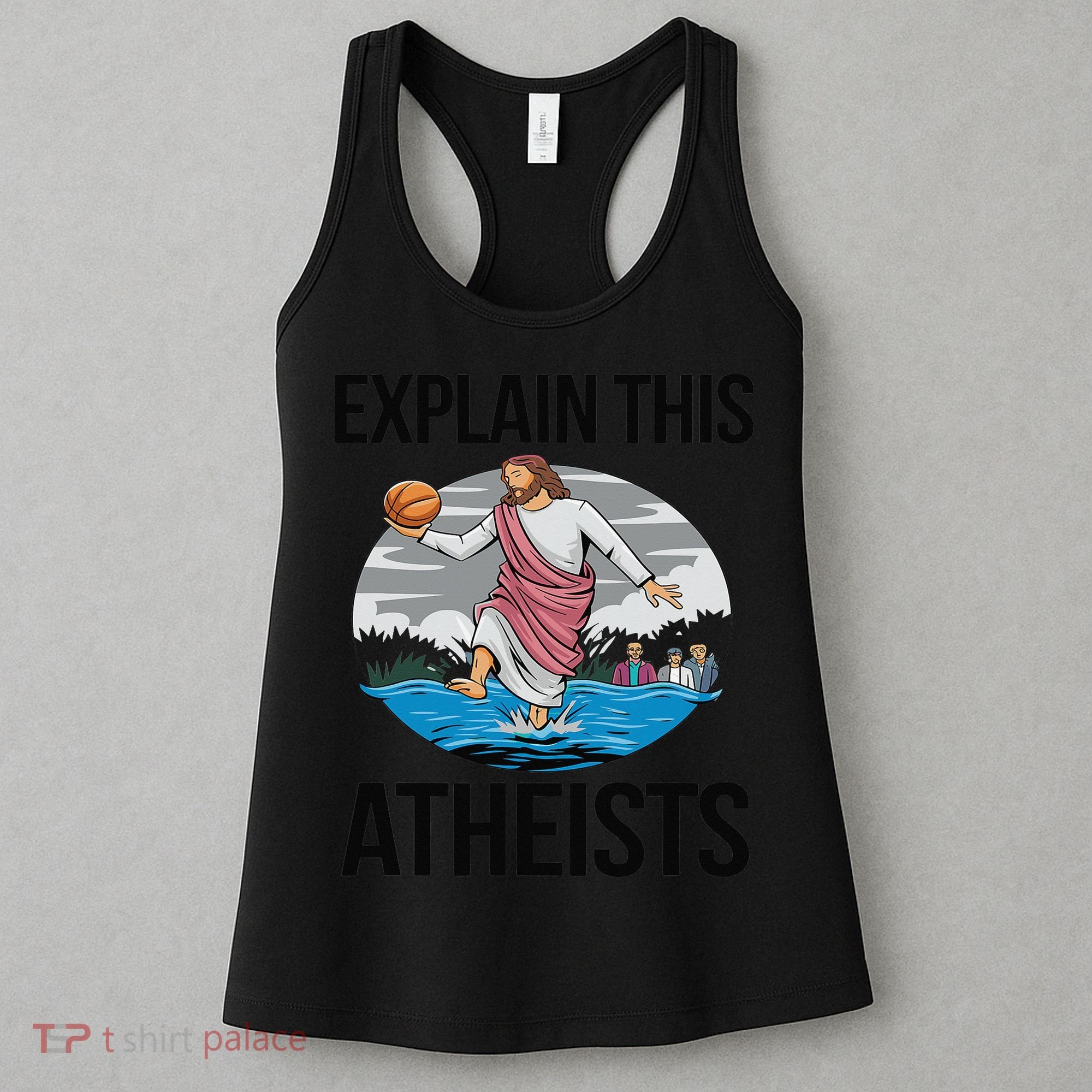 Explain This Atheists Jesus Basketball Funny Memes Gen-Z Women's Tank Top