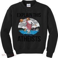 Explain This Atheists Jesus Basketball Funny Memes Gen-Z Kids Sweatshirt thumb 0