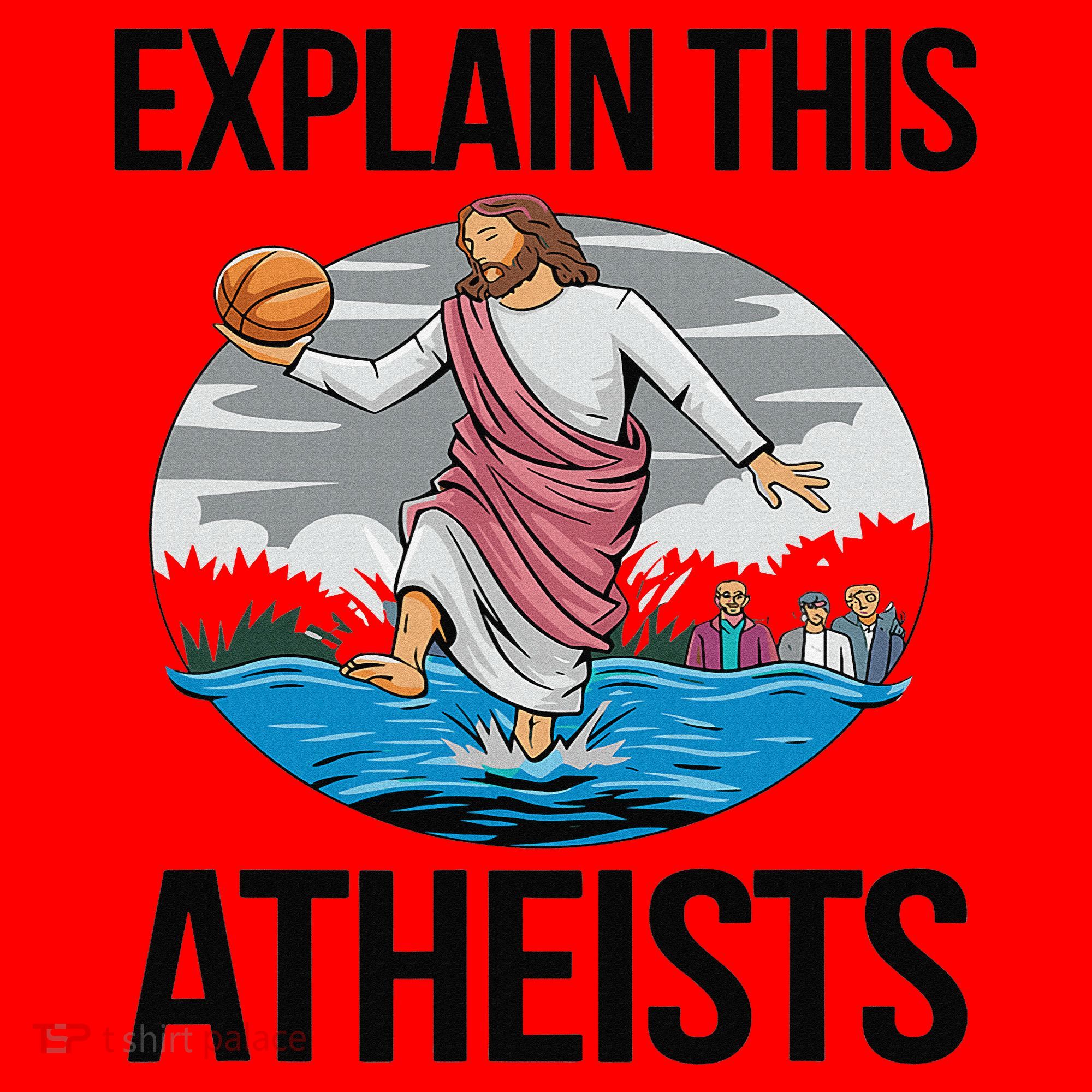 Explain This Atheists Jesus Basketball Funny Memes Gen-Z Santa Hat