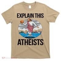 Explain This Atheists Jesus Basketball Funny Memes Gen-Z T-Shirt thumb 0