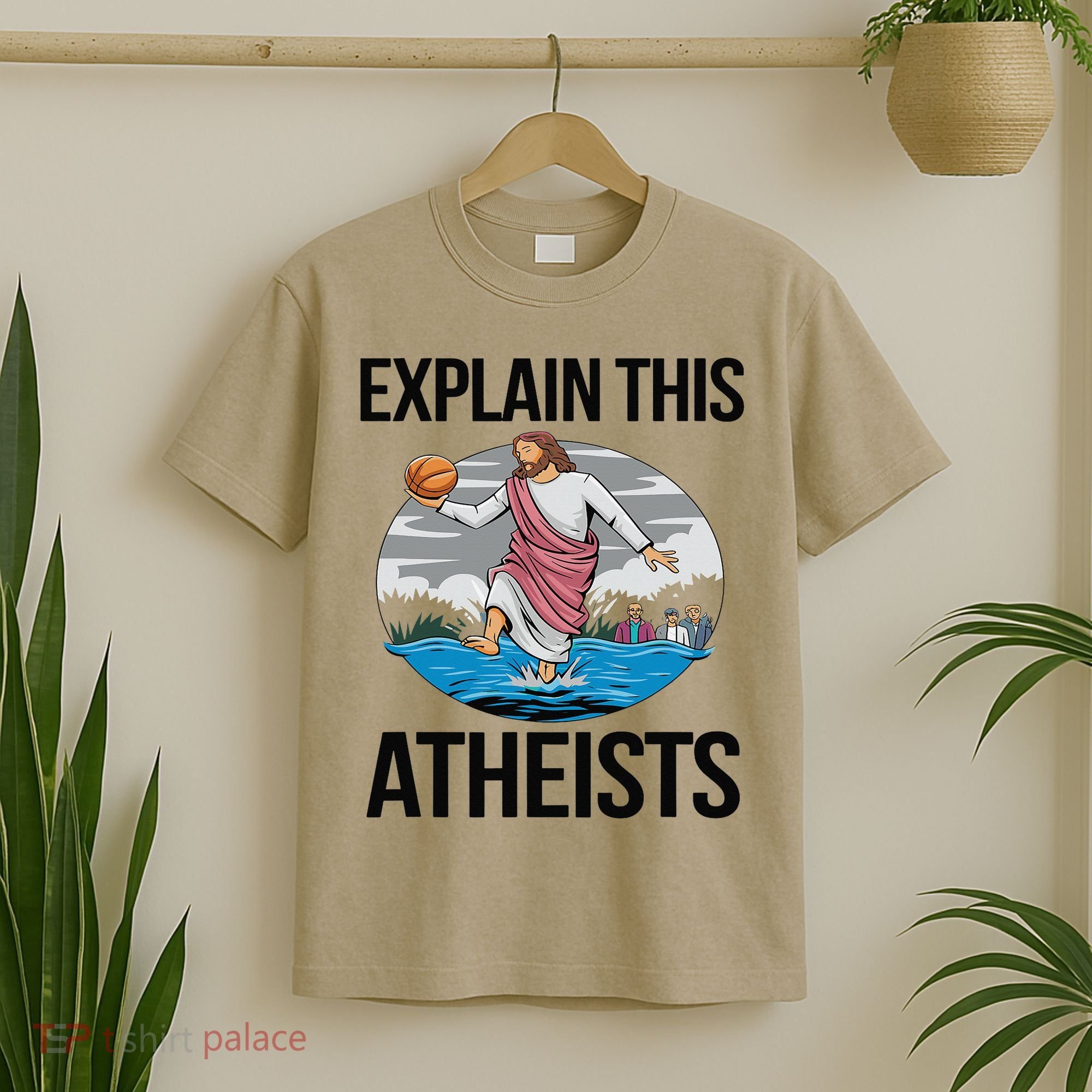 Explain This Atheists Jesus Basketball Funny Memes Gen-Z T-Shirt