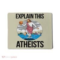 Explain This Atheists Jesus Basketball Funny Memes Gen-Z Mousepad thumb 0