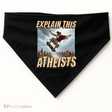 Explain This Atheists Funny Meme Jesus Skateboarding USA-Made Doggie Bandana