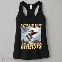 Explain This Atheists Funny Meme Jesus Skateboarding Women's Tank Top thumb 3