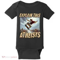 Explain This Atheists Funny Meme Jesus Skateboarding Baby Bodysuit thumb 0