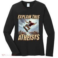 Explain This Atheists Funny Meme Jesus Skateboarding Women's Long Sleeve Shirt thumb 0