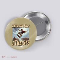 Explain This Atheists Funny Meme Jesus Skateboarding Button thumb 0