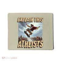 Explain This Atheists Funny Meme Jesus Skateboarding Mousepad thumb 0
