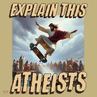 Explain This Atheists Funny Meme Jesus Skateboarding Mousepad thumb 1