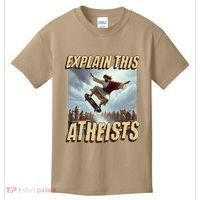 Explain This Atheists Funny Meme Jesus Skateboarding Kids T-Shirt thumb 0