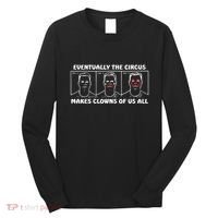 Eventually The Circus Makes Clowns Of Us All Long Sleeve Shirt thumb 0