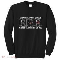 Eventually The Circus Makes Clowns Of Us All Sweatshirt thumb 0