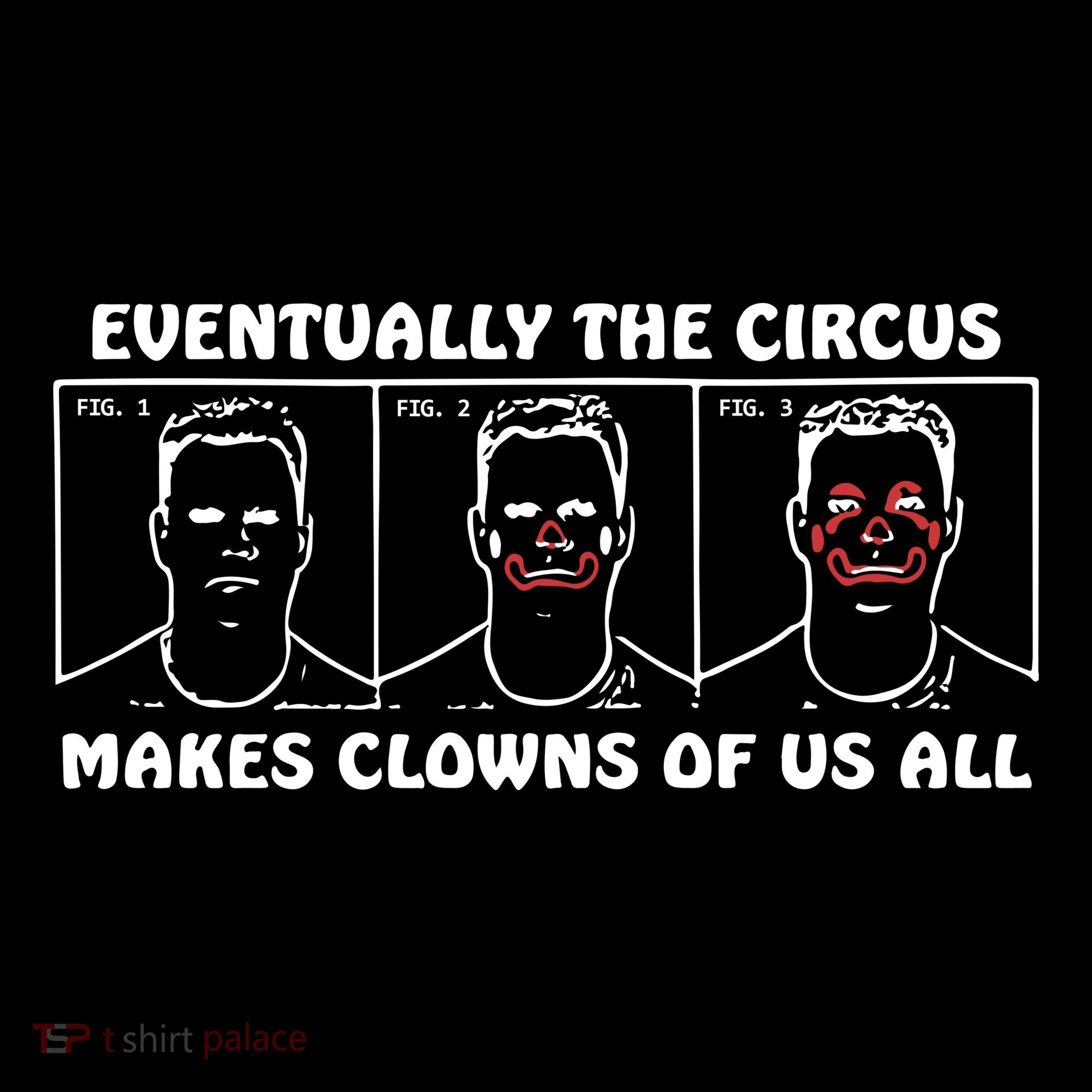 Eventually The Circus Makes Clowns Of Us All Women's Hoodie