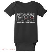 Eventually The Circus Makes Clowns Of Us All Baby Bodysuit thumb 0