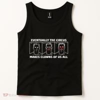 Eventually The Circus Makes Clowns Of Us All Tank Top thumb 2