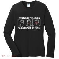 Eventually The Circus Makes Clowns Of Us All Women's Long Sleeve Shirt thumb 0