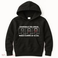 Eventually The Circus Makes Clowns Of Us All Kids Hoodie thumb 0