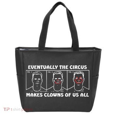 Eventually The Circus Makes Clowns Of Us All Tote Bag