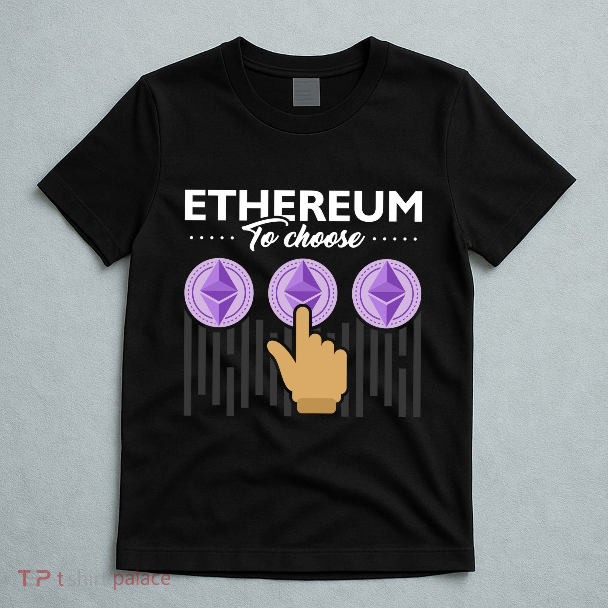 Ethereum To Choose T-Shirt