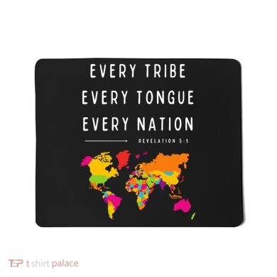Every Tribe Every Tongue Every Nation Revelation Mousepad