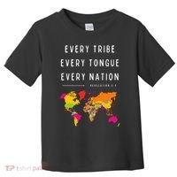 Every Tribe Every Tongue Every Nation Revelation Toddler T-Shirt thumb 0