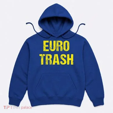 Euro Trash Hoodie