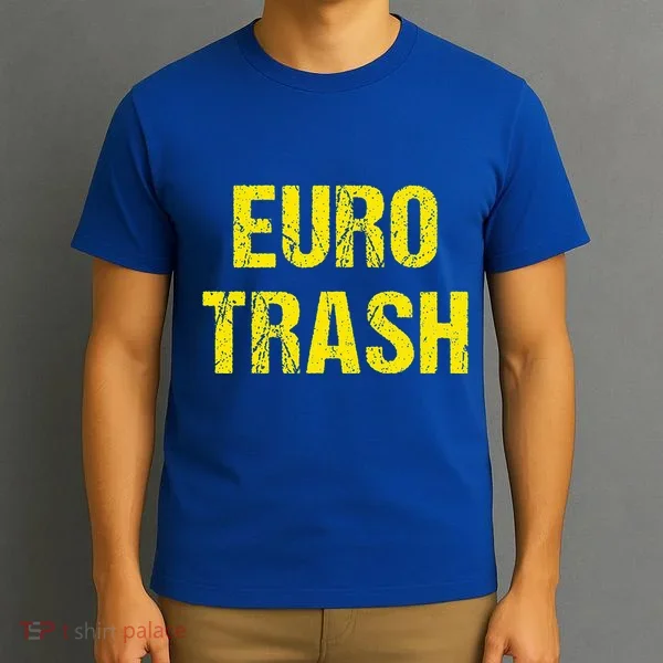Euro Trash T-Shirt