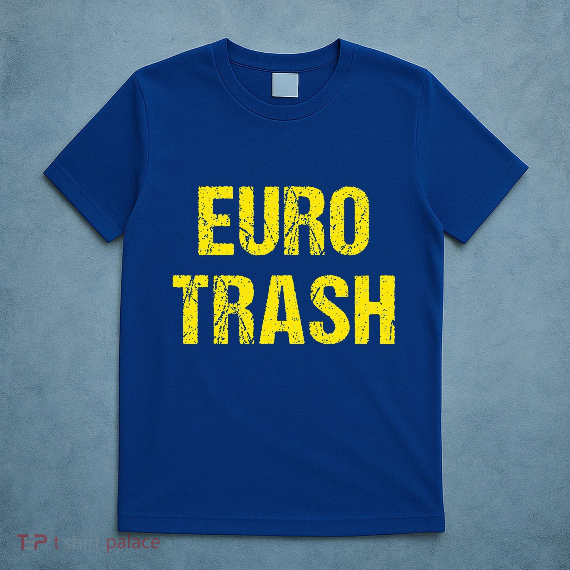 Euro Trash T-Shirt
