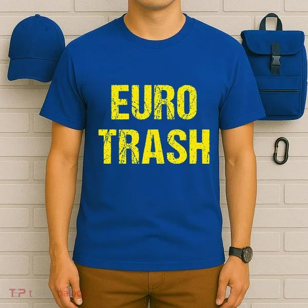 Euro Trash T-Shirt