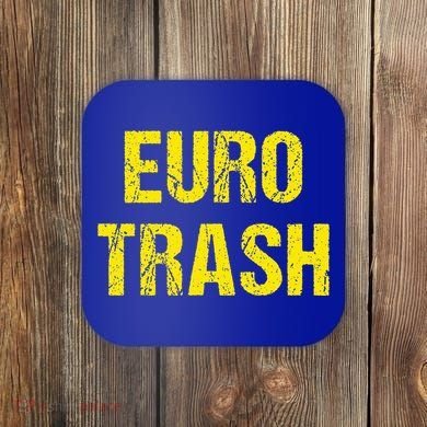 Euro Trash Coaster